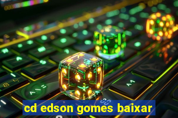 cd edson gomes baixar